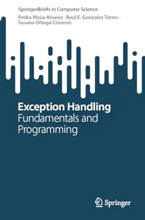 exception handling fundamentals and programming 1st edition pedro mejia alvarez ,raul e gonzalez torres