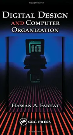 digital design and computer organization 1st edition hassan a farhat 0849311918, 978-0849311918