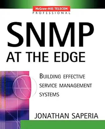 snmp at the edge building effective service management systems 1st edition jonathan saperia 0071396896,