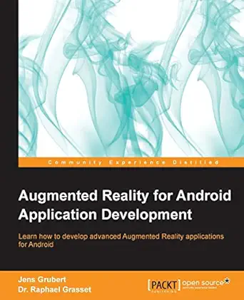 augmented reality for android application development 1st edition jens grubert ,raphael grasset 1782168559,