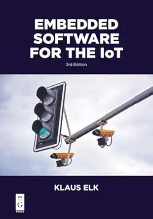 embedded software for the iot 1st edition klaus elk 1547417153, 978-1547417155