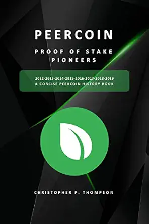 peercoin proof of stake pioneers black and white version 1st edition christopher p thompson 1093658312,