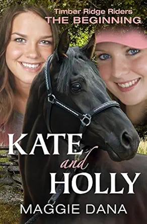kate and holly the beginning 1st edition maggie dana 0990949818, 978-0990949817