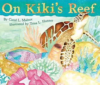 on kikis reef 1st edition carol l malnor ,trina l hunner 1584694777, 978-1584694779