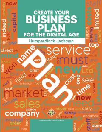 create your business plan for the digital age guide to an effective business plan 1st edition humperdinck