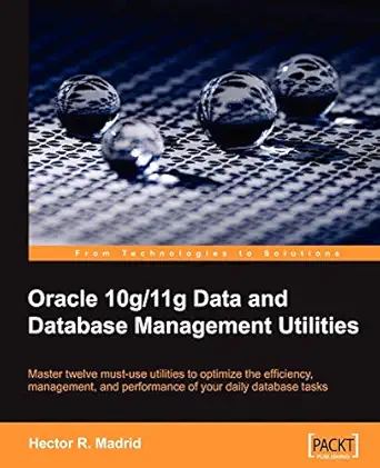 oracle 10g/11g data and database management utilities 1st edition hector r madrid 1847196284, 978-1847196286