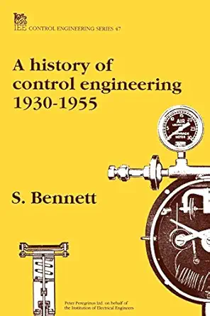 a history of control engineering 1930 1955 1st edition stuart bennett 0863412998, 978-0863412998