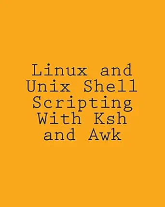 linux and unix shell scripting with ksh and awk advanced scripts and methods 1st edition george davis