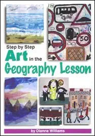 step by step art in the geography lesson 1st edition dianne williams 1872977928, 978-1872977928