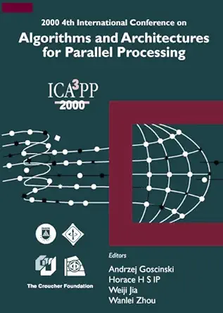 algorithms and architectures for parallel processing 4th intl conf 1st edition goscinski a ,andezej goscinski