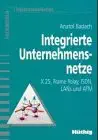 integrierte unternehmensnetze x 25 frame relay isdn lans und atm 1st edition anatol badach 377852562x,
