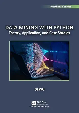data mining with python 1st edition di wu 1032598905, 978-1032598901
