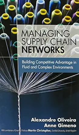 managing supply chain networks building competitive advantage in fluid and complex environments 1st edition