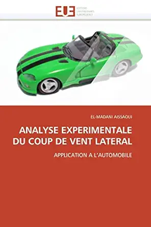 analyse experimentale du coup de vent lateral application a lautomobile 1st edition el madani aissaoui