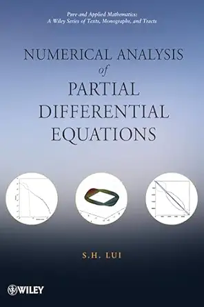 numerical analysis of partial differential equations 1st edition s h lui 0470647280, 978-0470647288