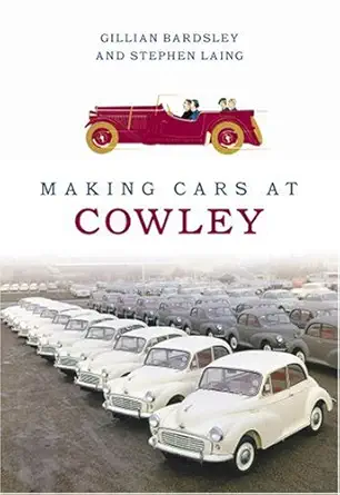 making cars at cowley 1st edition bardsley gillian lang stephen 0752439022, 978-0752439020