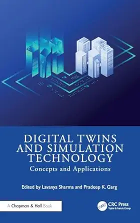 digital twins and simulation technology 1st edition lavanya sharma ,pradeep kumar garg 1032949392,
