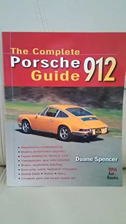 the complete porsche 912 guide 1st edition duane spencer 0963172654, 978-0963172655
