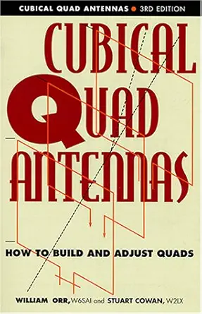 cubical quad antennas how to build and adjust quads 1st edition william orr ,stuart cowan 0823087034,