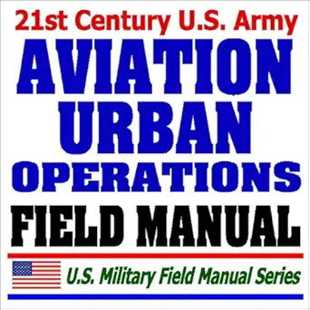 21st century u s army aviation urban operations field manual multiservice procedures urban characteristics