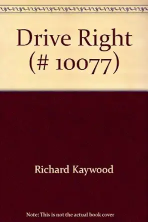 drive right 1st edition richard kaywood 0673100774, 978-0673100771