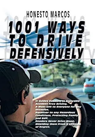 1001 ways to drive defensively 1st edition honesto marcos 1493158929, 978-1493158928