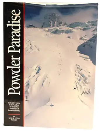 powder paradise 1st edition neal rogers ,linda rogers 1560370092, 978-1560370093