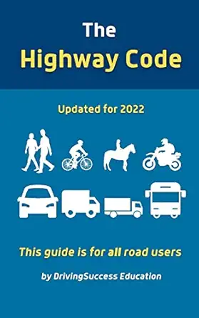 the highway code updated for 2022 1st edition drivingsuccess education 1915363179, 978-1915363176