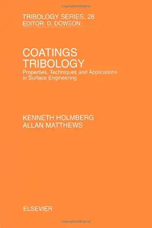 coatings tribology properties techniques and applications in surface engineering 1st edition k holmberg ,a
