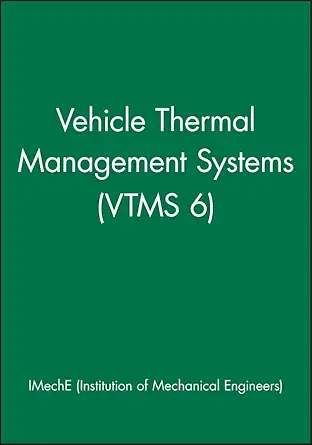 vehicle thermal management systems 1st edition institution of mechanical engineers 1860584187, 978-1860584183