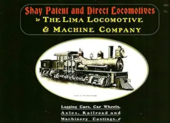 shay patent and direct locomotives logging cars car wheels axles railroad and machinery castings 1st edition