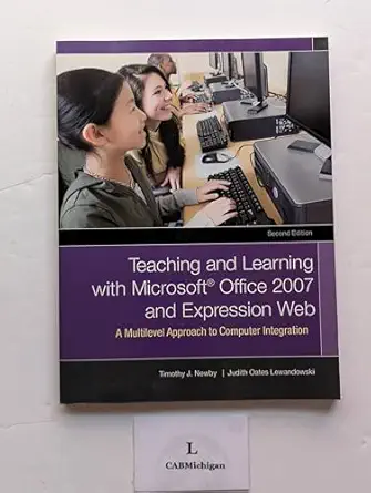 teaching and learning with microsoft office 2007 and expression web a multi level approach to computer