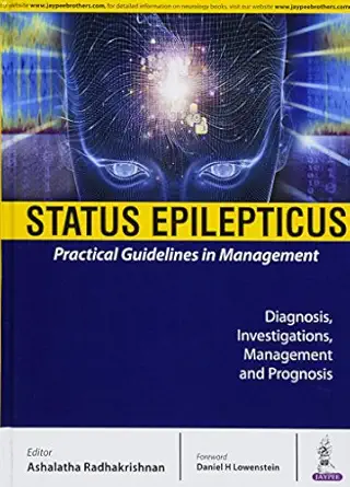 status epilepticus practical guidelines in management 1st edition ashalatha radhakrishnan ,daniel h