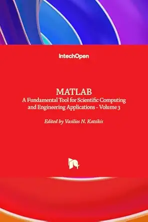 matlab a fundamental tool for scientific computing and engineering applications volume 3 1st edition vasilios