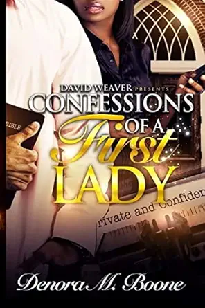 confessions of a first lady 1st edition denora m boone 1505604028, 978-1505604023