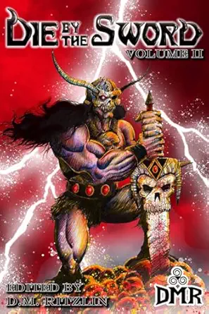 die by the sword volume ii 1st edition adrian cole ,wade german ,howie k bentley ,sersa victory ,robert