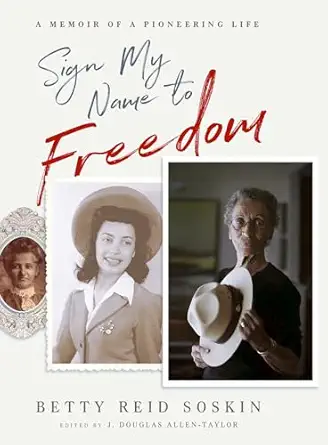 sign my name to freedom a memoir of a pioneering life 1st edition betty reid soskin 1401954219, 978-1401954215