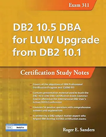 db2 10 5 dba for luw upgrade from db2 10 1 certification study notes 1st edition roger e sanders 158347482x,