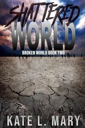 shattered world 1st edition kate l mary 1500775363, 978-1500775360
