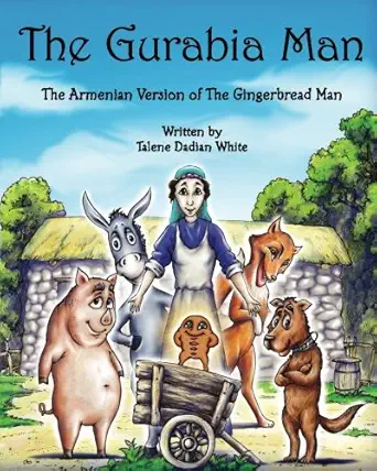 the gurabia man the armenian version of the gingerbread man 1st edition talene dadian white 1456520938,