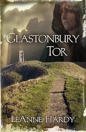 glastonbury tor a novel 1st edition leanne hardy 0825427894, 978-0825427893