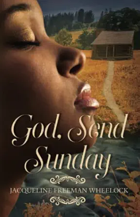god send sunday 1st edition jacqueline freeman wheelock 1649172265, 978-1649172266