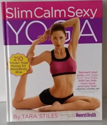 slim calm sexy yoga 210 proven yoga moves for mind/body bliss 1st edition tara stiles 1609617452,