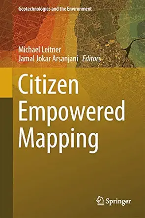 citizen empowered mapping 1st edition michael leitner ,jamal jokar arsanjani 3319516280, 978-3319516288