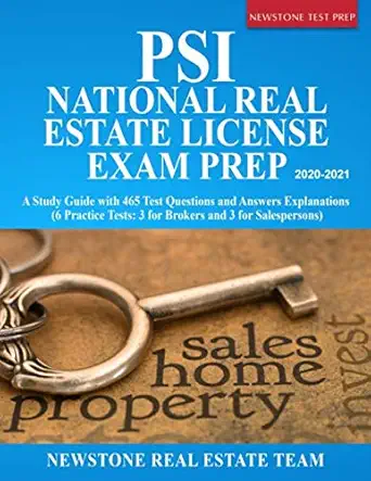 psi national real estate license exam prep a study guide with 465 test questions and answers explanations 1st