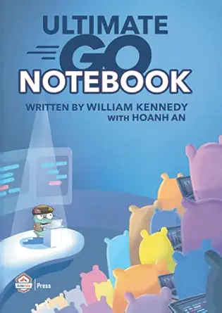 ultimate go notebook 1st edition william kennedy ,hoanh an 1737384426, 978-1737384427
