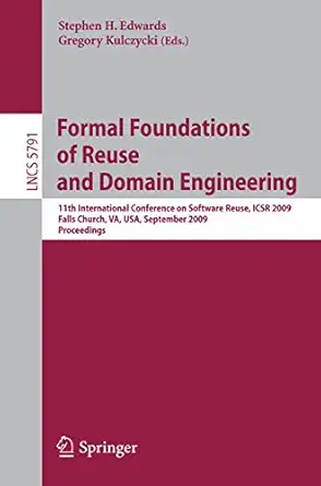 formal foundations of reuse and domain engineering 11th international conference on software reuse icsr 2009