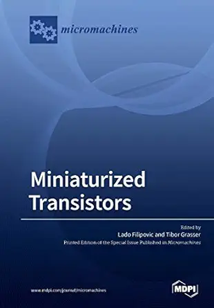 miniaturized transistors 1st edition lado filipovic ,tibor grasser 3039210106, 978-3039210107
