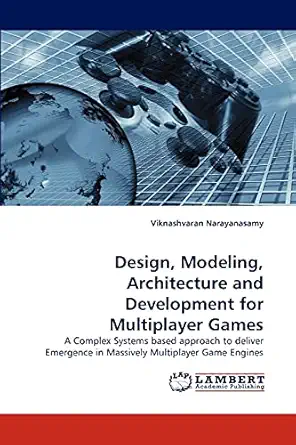 design modeling architecture and development for multiplayer games a complex systems based approach to