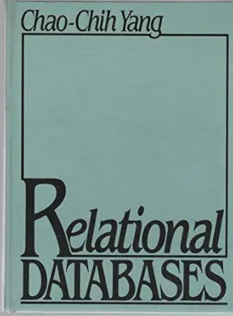 relational databases 1st edition chao chih yang 0137718586, 978-0137718580